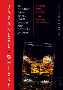 Whisky Rising: The Second Edition: The Definitive Guide to the Finest Whiskies and Distillers of Japan - 2874790986