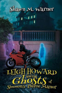Leigh Howard and the Ghosts of Simmons-Pierce Manor - 2876454224