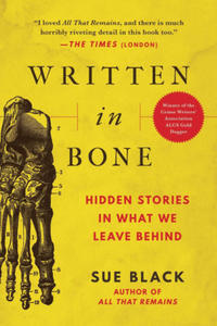 Written in Bone: Hidden Stories in What We Leave Behind - 2874792652