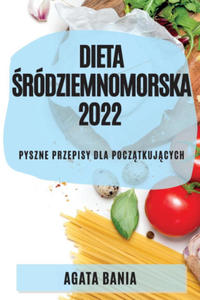 Dieta rodziemnomorska 2022 - 2870310695