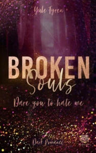 Broken Souls - Dare you to hate me (Band 2) - 2878445293