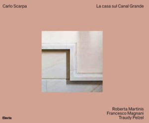 Carlo Scarpa. La casa sul Canal Grande - 2876947535