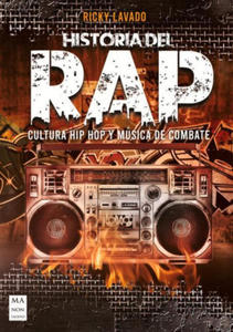 Historia del Rap: Cultura Hip Hop Y Msica de Combate - 2876226260