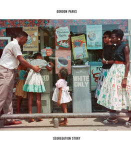 Gordon Parks: Segregation Story. Expanded edition - 2872883671