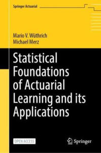 Statistical Foundations of Actuarial Learning and its Applications - 2871793286