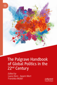 Palgrave Handbook of Global Politics in the 22nd Century - 2872208305