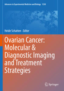 Ovarian Cancer: Molecular & Diagnostic Imaging and Treatment Strategies - 2871161806