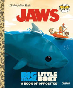 JAWS: Big Shark, Little Boat! A Book of Opposites (Funko Pop!) - 2875229543