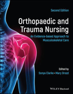 Orthopaedic and Trauma Nursing - An Evidence-based Approach to Musculoskeletal Care 2e - 2873018545