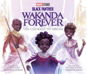 Black Panther: Wakanda Forever the Courage to Dream - 2871704289