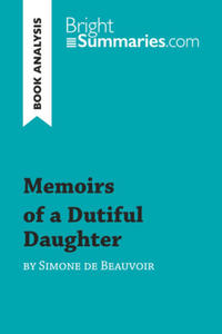 Memoirs of a Dutiful Daughter by Simone de Beauvoir (Book Analysis) - 2878324777
