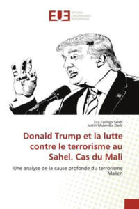 Donald Trump et la lutte contre le terrorisme au Sahel. Cas du Mali - 2877633186