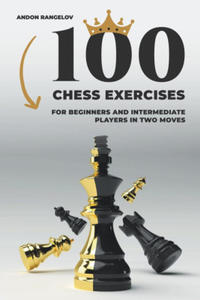 100 Chess Exercises for Beginners and Intermediate Players in Two Moves - 2874795442
