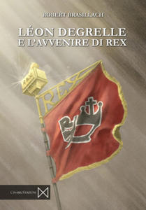 Lon Degrelle e l'avvenire di Rex - 2873018539