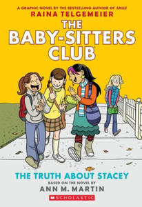 The Truth about Stacey: A Graphic Novel (the Baby-Sitters Club #2) - 2873491749