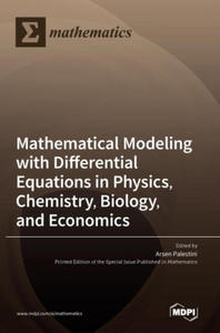 Mathematical Modeling with Differential Equations in Physics, Chemistry, Biology, and Economics - 2872562138