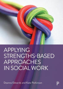 Applying Strengths-Based Approaches in Social Work - 2874805443