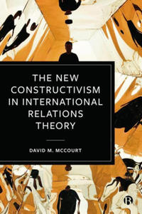 The New Constructivism in International Relations Theory - 2874792622