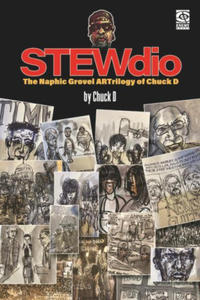 Stewdio: The Naphic Grovel Artrilogy of Chuck D - 2877045955