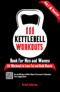 111 Kettlebell Workouts Book for Men and Women - 2871528103