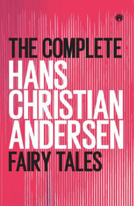The Complete Hans Christian Andersen Fairy Tales - 2873347560
