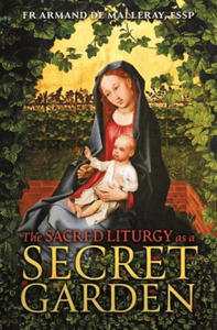 Sacred Liturgy as a Secret Garden - 2874940168