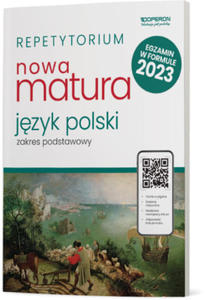 Nowa matura 2023 Jzyk polski repetytorium zakres podstawowy - 2876345449