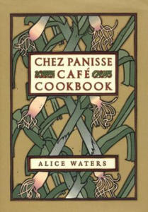 Chez Panisse Cafe Cookbook - 2854237124