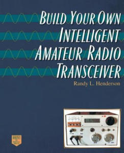 Build Your Own Intelligent Amateur Radio Transceiver - 2866530967