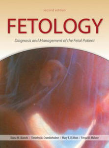 Fetology: Diagnosis and Management of the Fetal Patient, Second Edition - 2867129687