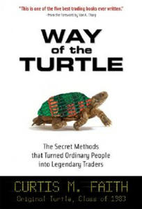 Way of the Turtle: The Secret Methods that Turned Ordinary People into Legendary Traders - 2827054100