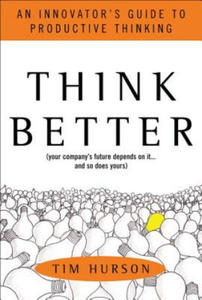 Think Better: An Innovator's Guide to Productive Thinking - 2867117295