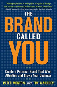 Brand Called You: Make Your Business Stand Out in a Crowded Marketplace - 2866527785