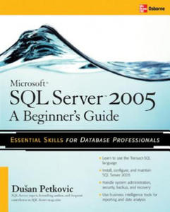 Microsoft SQL Server 2005: A Beginner''s Guide - 2861925652