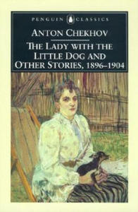 Lady with the Little Dog and Other Stories, 1896-1904