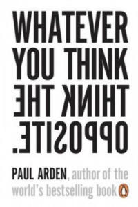 Whatever You Think, Think the Opposite - 2826669410