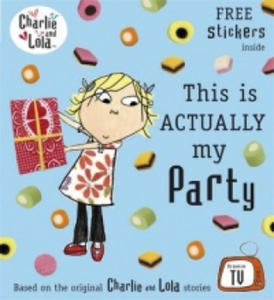 Charlie and Lola: This is Actually My Party - 2878619268