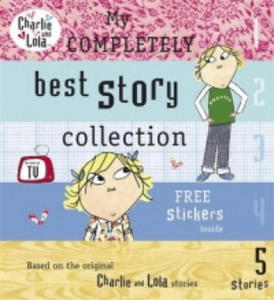 Charlie and Lola: My Completely Best Story Collection - 2877397314