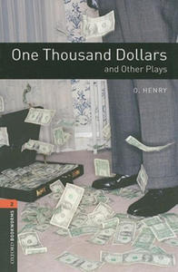 Oxford Bookworms Library: Level 2:: One Thousand Dollars and Other Plays - 2866522991