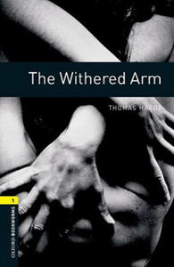 Oxford Bookworms Library: Level 1:: The Withered Arm - 2867134486