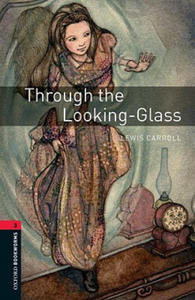 Oxford Bookworms Library: Level 3:: Through the Looking-Glass - 2867358291