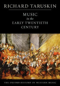 Oxford History of Western Music: Music in the Early Twentieth Century - 2854258752