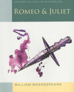 Oxford School Shakespeare: Oxford School Shakespeare: Romeo and Juliet - 2848543647