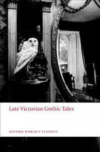 Late Victorian Gothic Tales - 2854242684