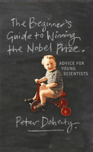 Beginner's Guide to Winning the Nobel Prize - 2873780912