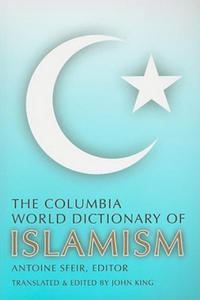 Columbia World Dictionary of Islamism - 2877962956