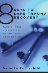 8 Keys to Safe Trauma Recovery - 2864358063