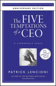 Five Temptations of a CEO - A Leadership Fable 10th Anniversary Edition