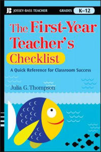 First-Year Teacher's Checklist - A Quick Reference for Classroom Success - 2873784229