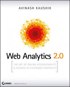 Web Analytics 2.0 - The Art of Online Accountability and Science of Customer Centricity - 2854194759